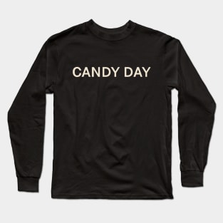 Candy Day On This Day Perfect Day Long Sleeve T-Shirt